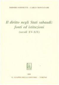 Il diritto negli Stati sabaudi. Fonti ed istituzioni (secoli XV-XIX)