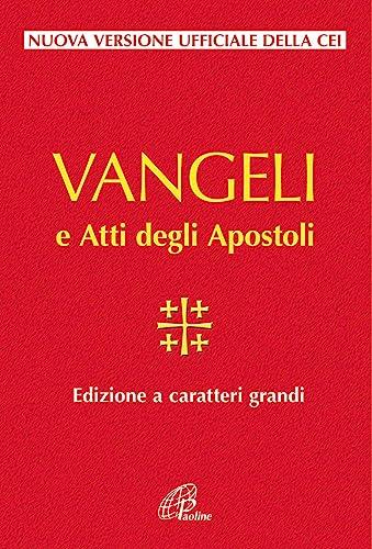 Vangelo e Atti degli Apostoli. Ediz. a caratteri grandi