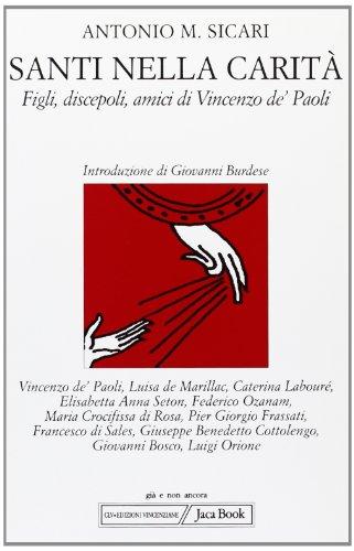 Santi nella carità. Figli, discepoli, amici di Vincenzo de' Paoli