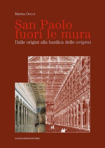 San Paolo fuori le mura: Dalle origini alla basilica delle origini