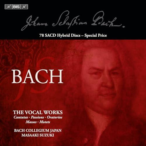 Johann Sebastian Bach: The Complete Vocal Works (Cantatas, Passions, Oratorios, Masses, Motets)