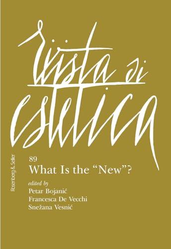 Rivista di estetica. What is the «New»? (2025) (Vol. 89)