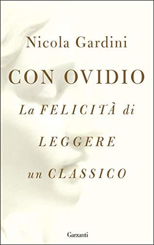 Con Ovidio: La felicità di leggere un classico