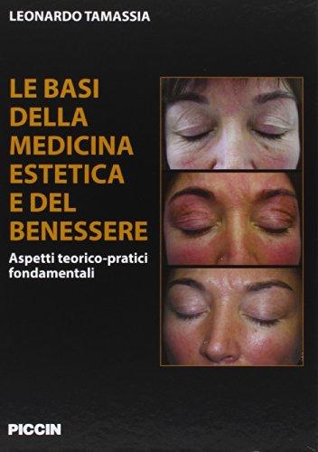 Le basi della medicina estetica e del benessere. Aspetti teorico-pratici fondamentali