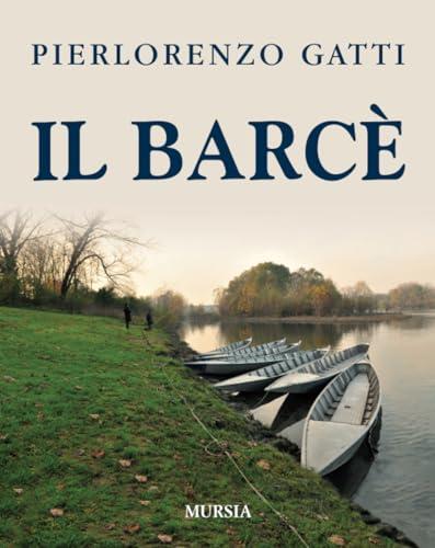 Il barcè: 1