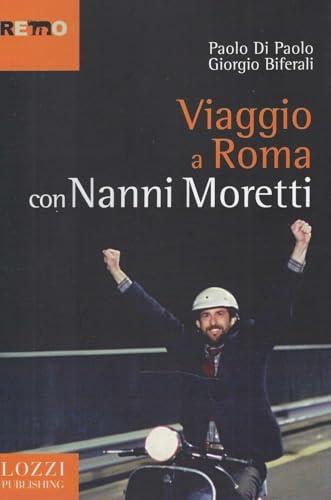 Viaggio a Roma con Nanni Moretti