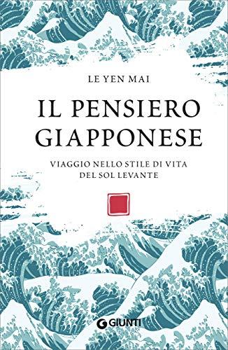 Il pensiero giapponese: Viaggio nello stile di vita del Sol Levante