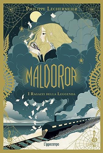 Maldoror – Libro 1. I ragazzi della leggenda: Vol. 1