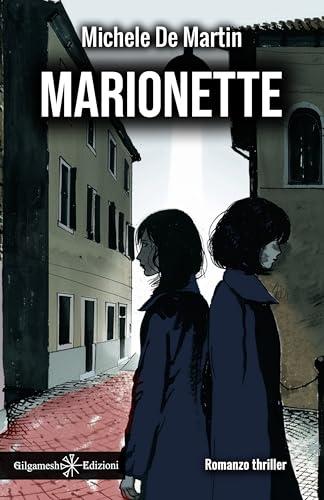 Marionette (I gialli Gilgamesh Edizioni)