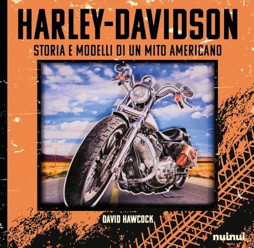 Harley-Davidson. Storia e modelli di un mito americano. Ediz. deluxe