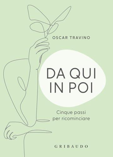 Da qui in poi. Cinque passi per ricominciare