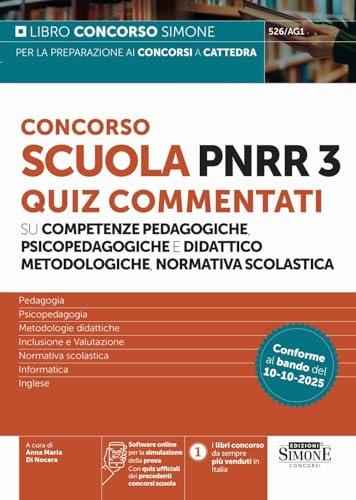 Concorso Scuola PNRR3 Quiz Commentati - su competenze pedagogiche, psicopedagogiche e didattico metodologiche, normativa scolastica