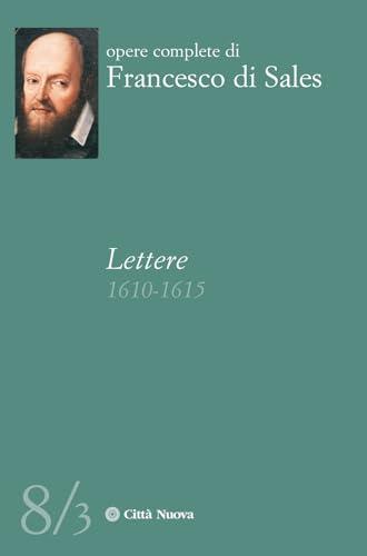 Lettere (1610-1615) (Vol. 8/3)