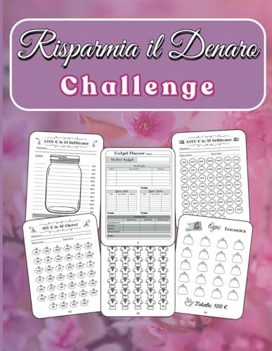 Libro del Risparmio di Denaro Challenge: Diario di Risparmio con oltre 100 pagine di Sfide dai 50€ ai 10.000€ per raggiungere i tuoi Obiettivi Finanziari