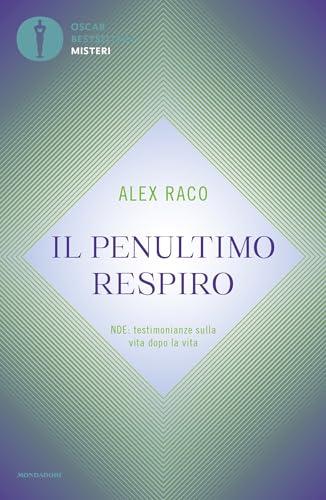 Il penultimo respiro: NDE: testimonianze sulla vita dopo la vita