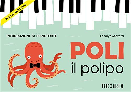 Poli il polipo - Introduzione al pianoforte Nuova edizione