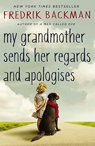 My Grandmother Sends Her Regards and Apologises: From the bestselling author of A MAN CALLED OVE (English Edition)