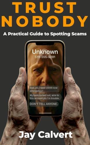 Trust Nobody: A Practical Guide to Spotting Scams (English Edition)