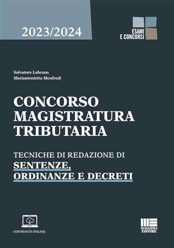 Concorso Magistratura Tributaria - Tecniche di redazione di sentenze, ordinanze e decreti