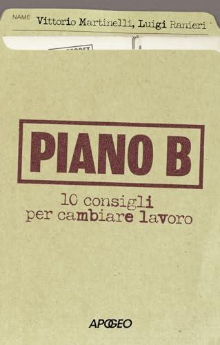 Piano B. 10 consigli per cambiare lavoro