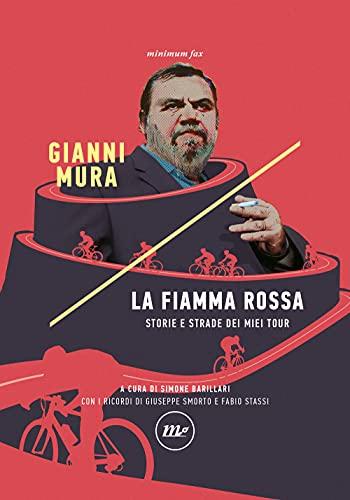 La fiamma rossa. Storie e strade dei miei tour