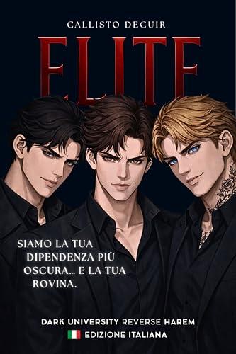 Elite: Posseduta dai Holland – (edizione italiana): Dark Romance Estrema