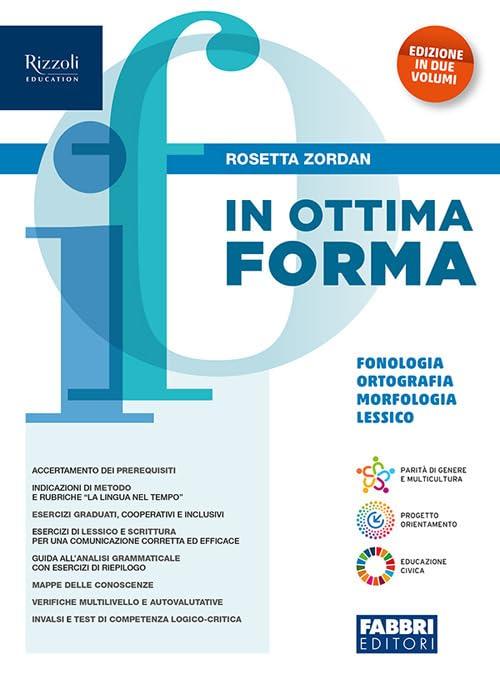In ottima forma. Fonologia, ortografia, morfologia, lessico. Per la Scuola media. Con e-book. Con espansione online (Vol. 1)
