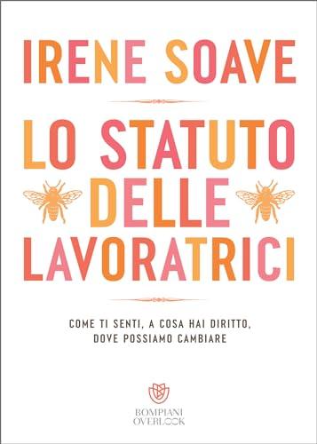 Lo statuto delle lavoratrici: Come ti senti, a cosa hai diritto, dove possiamo cambiare