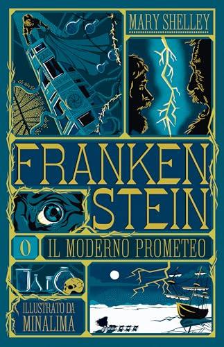Frankenstein o il moderno Prometeo. Ediz. illustrata