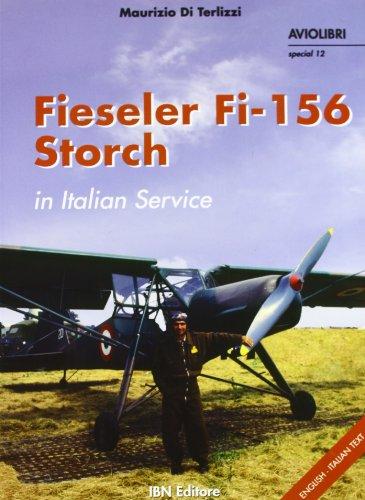 Fieseler FI-156 storch in italian service. Ediz. illustrata: 12