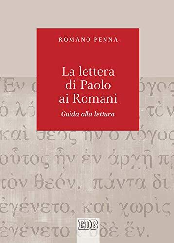 La lettera di Paolo ai Romani: Guida alla lettura