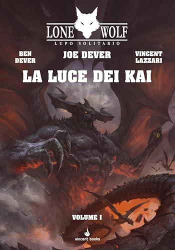 La luce dei Kai. Lupo Solitario. Serie Nuovo Ordine Kai. Liborgame (Vol. 32/1)