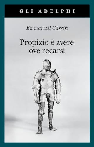 Propizio è avere ove recarsi