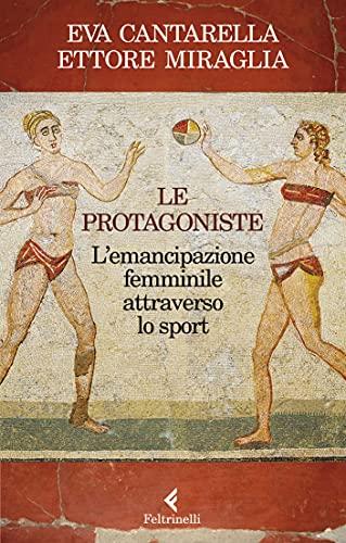 Le protagoniste: L'emancipazione femminile attraverso lo sport