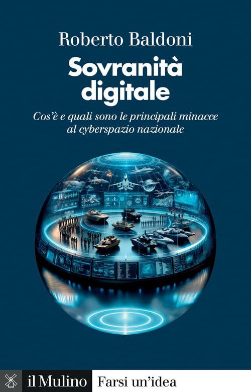 Sovranità digitale. Cos'è e quali sono le principali minacce al cyberspazio nazionale