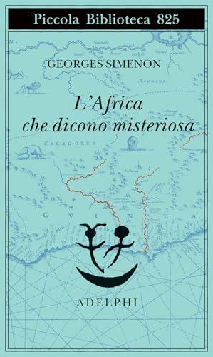 L'Africa che dicono misteriosa