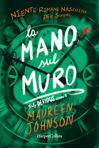 La mano sul muro. Truly Devious (Vol. 3)