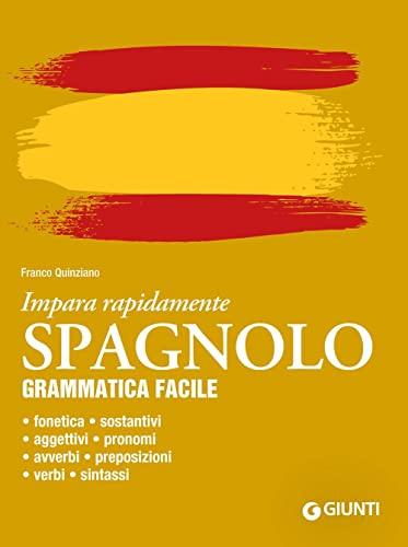 Spagnolo. Grammatica facile. Nuova edizione aggiornata