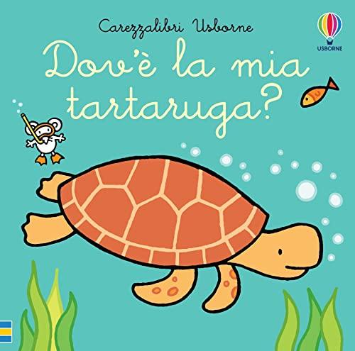 Carezzalibri Usborne - Dov'è la mia tartatuga?