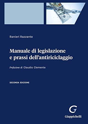 Manuale di legislazione e prassi dell'antiriciclaggio