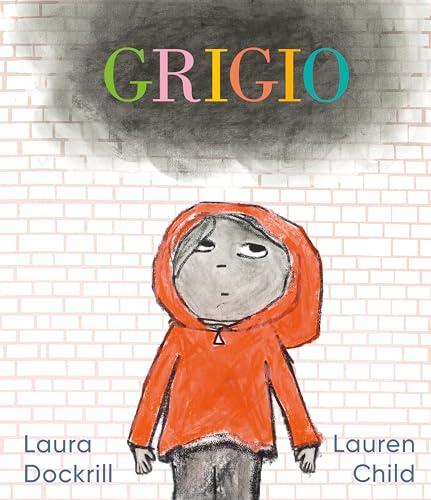 Grigio. Le emozioni di un giorno grigio raccontate ai bambini