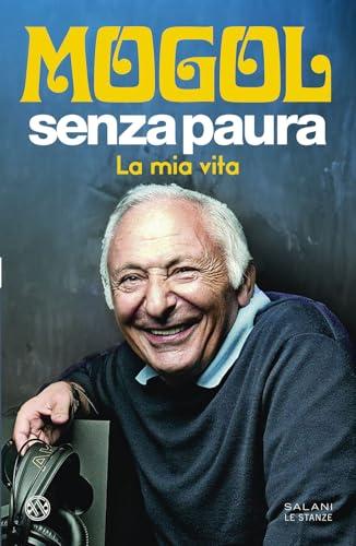 Senza paura. La mia vita