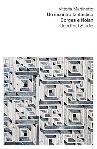 Un incontro fantastico. Borges e Nolan