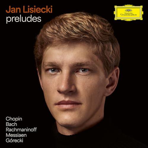 Preludes by Chopin, Bach, Rachmaninoff, Messiaen, Grecki