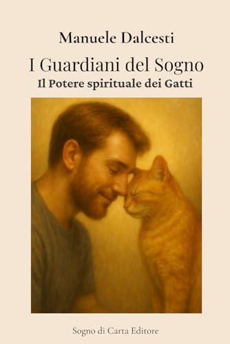 I Guardiani del Sogno: Il Potere spirituale dei Gatti