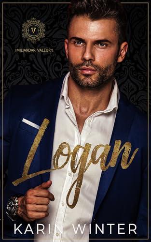 Logan: Una storia d'amore in ufficio con un miliardario (I Miliardari Valeur Vol. 1)