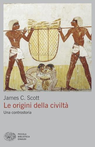 Le origini della civiltà. Una controstoria