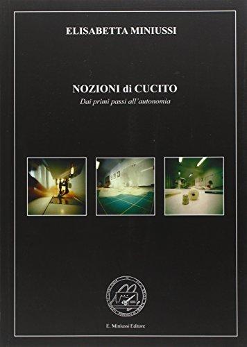 Nozioni di cucito. Dai primi passi all'autonomia. Ediz. illustrata