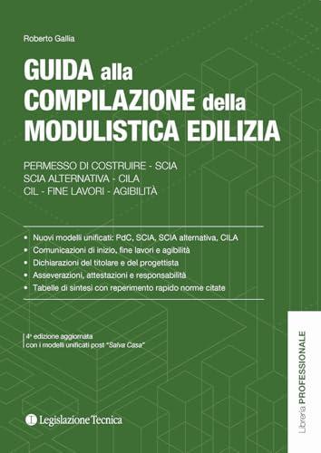 Guida alla compilazione della modulistica edilizia. Permesso di costruire, SCIA, SCIA alternativa, CILA, fine lavori, agibilità