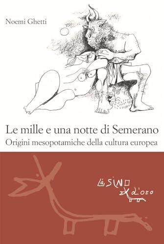 Le mille e una notte di Semerano. Origini mesopotamiche della cultura europea